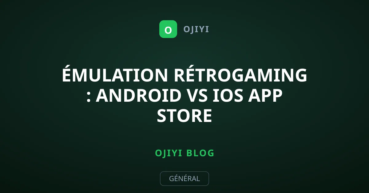 Émulation rétrogaming : Android vs iOS App Store